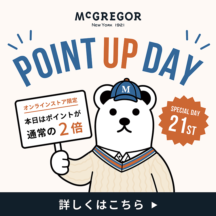 POPUP毎月21 McGREGORの日　ポイントUPDAY